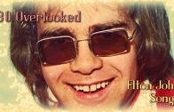 30 Great Overlooked Elton John Songs